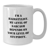 Load image into Gallery viewer, Funny Hairstylist Gifts from Friends, White Coffee Mug with Sassy Quote for Hairstylist Women, Unique Mother's Day Unique Gifts - Additional