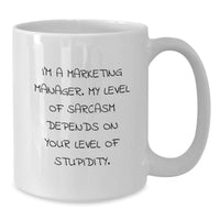 Load image into Gallery viewer, Funny Marketing Manager Birthday Unique Gifts from Friends White Coffee Mug, 11oz or 15oz Capacity, Ceramic, Microwave and Dishwasher Safe - The Sarcasm Level Mug - Additional