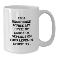 Load image into Gallery viewer, Funny Quote for Registered Nurse, White Coffee Mug, Valentine's Unique Gifts from Family to Friends, Cute Registered Nurse Gifts - Additional