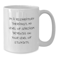 Load image into Gallery viewer, Funny Respiratory Therapist Gifts from Friends and Family - Unique Valentine's Mugs for Respiratory Therapist, White Coffee Mug with Sarcasm Quote - Additional