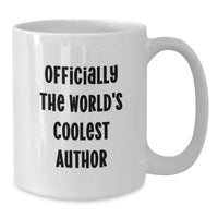 Load image into Gallery viewer, Funny Author Gifts from Friends for Birthday - White Coffee Mug - Officially The World's Coolest Author Quote - Additional