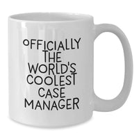 Load image into Gallery viewer, Funny Case Manager Gifts from Friends Unique Birthday Unique Gifts for Case Manager Officially The World's Coolest Case Manager White Coffee Mug - Additional
