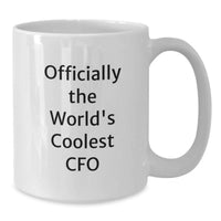 Load image into Gallery viewer, Funny CFO Gifts from Friends - Officially The World's Coolest CFO White Coffee Mug - Birthday Unique Gifts for Men - Additional