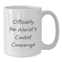 Load image into Gallery viewer, Officially The World's Coolest Concierge Gifts from Men for Concierge White Coffee Mugs - Funny Quote - Mother's Day Unique Gifts - Additional