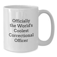 Load image into Gallery viewer, Funny Correctional Officer Gifts for Men - Officially The World's Coolest Correctional Officer White Coffee Mug - Additional