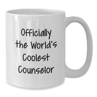 Load image into Gallery viewer, Cute Counselor Gifts for Birthday, Officially The World's Coolest Counselor Funny Quote White Coffee Mug, Gifts from Friends, Family, or Coworkers to Counselor - Additional