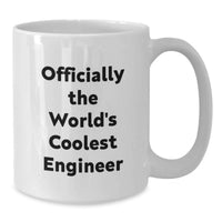 Load image into Gallery viewer, Funny Engineer Mom Gifts, Officially The World's Coolest Engineer White Coffee Mug for Engineers, Unique Gifts from Friends to Family - Additional