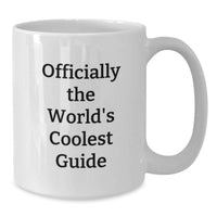Load image into Gallery viewer, Funny Guide Gifts for Dad - 'Officially The World's Coolest Guide' White Coffee Mug, Perfect Father's Day Unique Gifts from Men to Guide Lovers - Additional