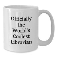 Load image into Gallery viewer, Funny Librarian Gifts for Mom World's Coolest Librarian White Coffee Mug - Additional