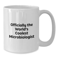 Load image into Gallery viewer, Gifts for the World's Coolest Microbiologist Funny Quote White Coffee Mug, Birthday Unique Gifts from Friends, Family, Coworkers - Additional