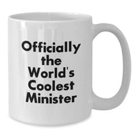 Load image into Gallery viewer, Funny Quote Minister Gifts from Friends for Mother's Day Unique White Coffee Mug - Officially The World's Coolest Minister - Additional