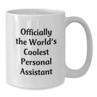 Load image into Gallery viewer, Funny Personal Assistant Gifts from Men - Officially The World's Coolest, White Coffee Mug for Personal Assistant, Perfect Mother's Day Unique Gifts - Additional