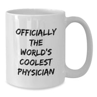 Load image into Gallery viewer, Funny Gifts from Men for Physician Mom, White Coffee Mug for Officially The World's Coolest Physician, Unique Mother's Day Unique Gifts - Additional