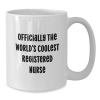 Load image into Gallery viewer, Funny Registered Nurse Gifts for Mom - World's Coolest Registered Nurse White Coffee Mug, Gifts from Family - Additional