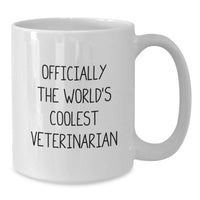 Load image into Gallery viewer, Funny Veterinarian Gifts from Friends White Coffee Mug - Officially The World's Coolest Veterinarian Birthday Unique Mug - Additional