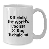 Load image into Gallery viewer, Funny X-Ray Technician Gifts from Men to Women Coolest X-Ray Technician White Coffee Mug Valentine's Unique Mugs - Additional