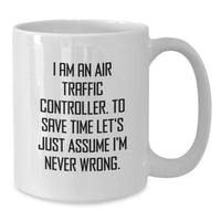 Load image into Gallery viewer, Funny Air Traffic Controller White Coffee Mug Gifts from Friends to Air Traffic Controller on Mother's Day - Additional
