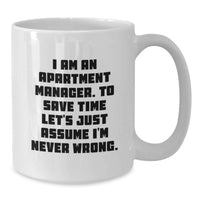 Load image into Gallery viewer, Funny Gifts for Apartment Manager, 'I Am An Apartment Manager' White Coffee Mug, Best Mother's Day Unique Gifts from Husband to Wife - Additional