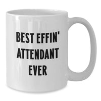 Load image into Gallery viewer, Funny Attendant Gifts from Men to Best Effin' Attendant Ever White Coffee Mug for Mother's Day Unique Gift - Additional