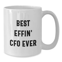 Load image into Gallery viewer, Funny CFO Gifts for Mom - 'Best Effin' CFO Ever' White Coffee Mug, Unique Mother's Day Unique Gift for Friends - Additional