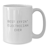 Load image into Gallery viewer, Funny Electrician Gifts for Men from Friends - 'Best Effin' Electrician Ever' White Coffee Mug - Additional