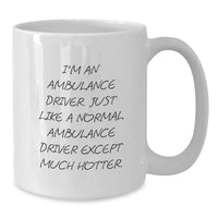 Load image into Gallery viewer, Ambulance Driver Gifts, Funny Quote White Coffee Mug, Graduation Unique Gifts from Family, Friends, Coworkers, Perfect for Ambulance Driver Men, Women, Graduates - Additional
