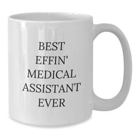 Load image into Gallery viewer, Funny Medical Assistant Gifts from Family - Best Effin' White Coffee Mug, Unique Mother's Day Unique Gifts - Additional