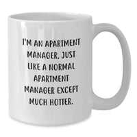 Load image into Gallery viewer, Apartment Manager Funny Mug Gifts from Men to Apartment Manager, Unique Graduation Gifts, White Coffee Mug for Apartment Manager, &#39;I&#39;m An Apartment Manager...&#39; Quote - Additional
