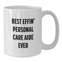 Load image into Gallery viewer, Funny Personal Care Aide Gifts from Friends, Best Effin' White Coffee Mug for Valentine's Unique Gifts - Additional