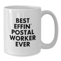 Load image into Gallery viewer, Funny Gifts from Friends, Coworkers, or Family - Best Effin' Postal Worker Ever White Coffee Mug, Valentine's Unique Gifts for Postal Workers - Additional