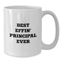 Load image into Gallery viewer, Funny Principal White Coffee Mugs Gifts from Men to Best Effin' Principal Ever on Mother's Day - Additional