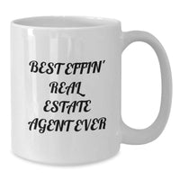 Load image into Gallery viewer, Funny Real Estate Agent Gifts for Men, Unique Birthday Unique Gifts from Friends to Real Estate Agent, Best Effin' Real Estate Agent Ever Mug - Additional