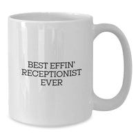 Load image into Gallery viewer, Funny Gifts for Receptionists - Best Effin' Receptionist Ever White Coffee Mugs, Unique Mother's Day Unique Gifts from Family to Mom - Additional