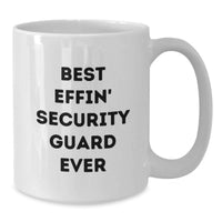 Load image into Gallery viewer, Funny Security Guard Gifts from Friends, Best Effin' Security Guard Ever White Coffee Mug, Christmas Unique for Security Guards - Additional