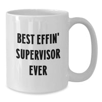 Load image into Gallery viewer, Funny Gifts from Men to Best Effin' Supervisor Ever, Supervisor White Coffee Mug for Mother's Day Unique Gifts - Additional