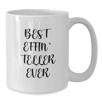 Load image into Gallery viewer, Funny Gifts from Best Friends for Teller Lovers - 'Best Effin' Teller Ever' White Coffee Mug, Birthday Unique Gifts - Additional