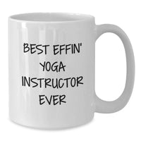 Load image into Gallery viewer, Funny Yoga Instructor Gifts for Men, Women, and Friends Who Love Best Effin' White Coffee Mugs, Unique Mother's Day Unique Gifts from Family, Friends, and Coworkers - Additional
