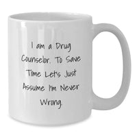 Load image into Gallery viewer, Funny Drug Counselor White Coffee Mug Gifts for Valentine's from Friends and Family - Additional