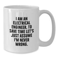 Load image into Gallery viewer, Funny Electrical Engineer Gifts for Mom - White Coffee Mug - I Am Never Wrong Sarcasm Mug, Perfect for Electrical Engineer Women, Electrical Engineer Friends, or Electrical Engineer Family - Additional