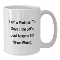 Load image into Gallery viewer, Funny Minister Gifts for Christmas, White Coffee Mug with 'I Am A Minister To Save Time...' - Additional