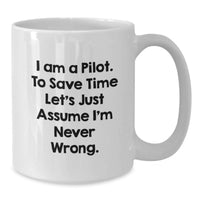 Load image into Gallery viewer, Pilot Funny Quote White Coffee Mug Gifts from Men to Women Friends Family - Unique Pilot Mug for Coffee Lovers - Additional