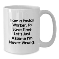 Load image into Gallery viewer, Funny Quote for Postal Worker Dad, Unique Gifts for Postal Worker Friends, White Coffee Mug - Additional