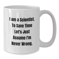Load image into Gallery viewer, Funny Scientist Gifts from Friends for Scientist Men - I Am A Scientist White Coffee Mug, Mother's Day Unique Gifts for Him - Additional