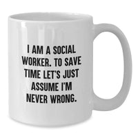 Load image into Gallery viewer, Funny Social Worker Gifts for Him, Unique White Coffee Mug from Friends, I Am A Social Worker Mugs Mothers Day - Additional