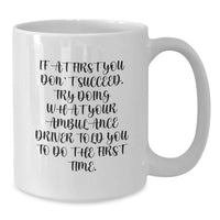Load image into Gallery viewer, Funny Ambulance Driver Quotes Gifts for Ambulance Driver Men from Family, White Coffee Mug for Ambulance Driver Dad on Father's Day - Additional