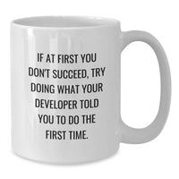 Load image into Gallery viewer, Funny Developer White Coffee Mug, Gift for Developer, Father's Day Unique Gifts from Men to Developer - Additional