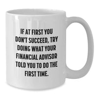 Load image into Gallery viewer, Funny Gifts from Daughter, Inspirational White Coffee Mug for Financial Advisor, Mother's Day Unique Gifts Ideas - Additional