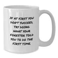 Load image into Gallery viewer, Funny Forester Gifts for Mother's Day, White Coffee Mug from Forester Lovers, Encouragement Quote - 11oz or 15oz, Ceramic, Microwave and Dishwasher Safe - Additional