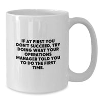 Load image into Gallery viewer, Funny Operations Manager Quotes White Coffee Mug - Gifts from Family for Dad - Father's Day Unique Gifts - Additional