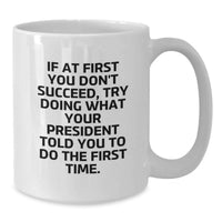 Load image into Gallery viewer, Funny President Gifts from Men for President Valentine's Unique White Coffee Mugs, 11oz or 15oz Ceramic - Additional